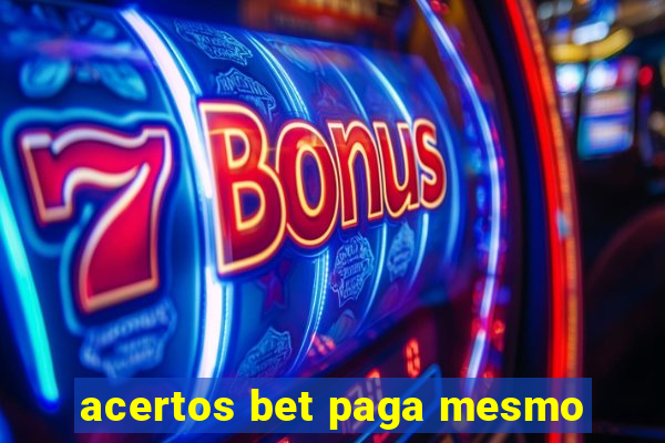 acertos bet paga mesmo